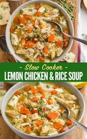 Crock Pot Chicken And Rice Soup Made With Brown Rice Fresh Vegetables Chicken Broth A Healthy Crockpot Soup Crockpot Soup Recipes Slow Cooker Lemon Chicken