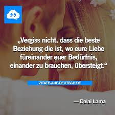 Bedurfnis Beziehung Liebe Spruch Spruche Zitat Zitate Dalailama Zitate Spruche Weisheiten