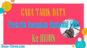 Data pokok pendidikan yang di. Cara Tarik Data Peserta Asesmen Nasional Ke Bioun Sinau Thewe Com