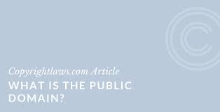 What is public domain and how is it used. What Is The Public Domain Copyrightlaws Com Copyright Courses And Education In Plain English