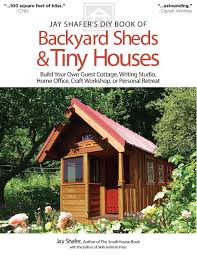 For many people, a guest house conjures up the home off of a large mansion or other property. Jay Shafer S Diy Book Of Backyard Sheds Tiny Houses Build Your Own Guest Cottage Writing Studio Home Office Craft Workshop Or Personal Retreat Fox Chapel Publishing Plans How To A Gallery
