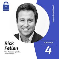 Chapter 1 Executive- Rick Fellen, Vice President of Sales at Verizon Media  by Young Enterprises