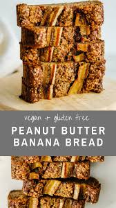 Peanut Butter Banana Bread Vegan Gluten Free Mimi Newman Recipe In 2020 Peanut Butter Banana Bread Vegan Banana Bread Recipe Gluten Free Peanut Butter