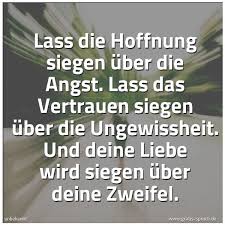 Spruch Lass Die Hoffnung Siegen Uber Die Angst Und Weitere Spruche Zitate Und Weisheiten Gratis Spruch De