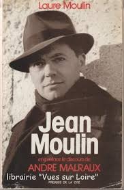 Celle de l'occupation allemande et du. Jean Moulin By Laure Moulin