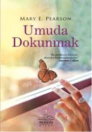 Umuda Dokunmak Mary E Pearson Http Www Pttkitap Com Kitap Umuda Dokunmak P872322 Html Pdf Books Pearson Books