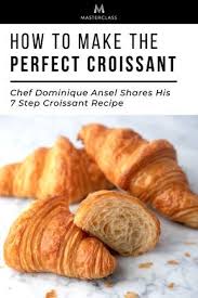 How To Make The Perfect Croissant 7 Tips For Making The Perfect Croissant The Perfect Croissant Recipe In 2020 Croissant Recipe Crossant Recipes Homemade Croissants