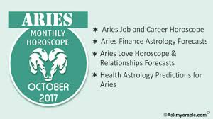 Aries Monthly Horoscope October 2017 Aries Monthly Astrology 2018 astrology forecast predicts that the transit of the sun will present you with exciting career prospects.