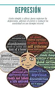 La depresión puede ser leve, moderada, o grave, y el tipo se determina en función de los síntomas que presenta el paciente. Depresion Guia Simple Y Eficaz Para Superar La Depresion Aliviar El Estres Y Reducir La Ansiedad En Un Tiempo Record Salud Fatiga Depresion Spanish Edition Ebook Raymond Dr Georges Amazon In Kindle