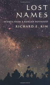I'm korean who like instructable and a lot of projects. Lost Names Scenes From A Korean Boyhood Kim Richard E Amazon De Bucher