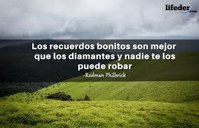 Las 100 Mejores Frases De Recuerdos Bonitos