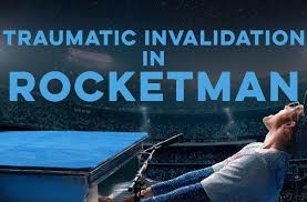 Understanding Traumatic Invalidation In "Rocketman" - GearingUP Counseling