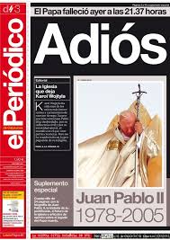 2005 Fallece El Papa Que Llego Del Este Portadas Prensa Periodismo Noticias