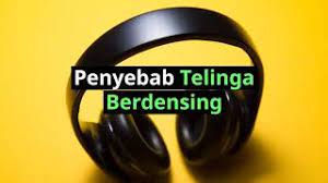 Informasi tentang arti telinga kiri berdenging atau berbunyi menurut primbon jawa dan pandangan dalam islam serta para kumpulan arti telinga kiri berdenging menurut primbon jawa dan islam. Telinga Berdenging Tinnitus Penyebab Tinnitus Dan Solusi