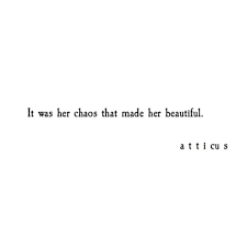 A Beautiful Mess Katchat Words Quotes Words Atticus Quotes