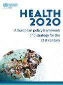 Our services use down arrow to expand. Who Europe Publications Health 2020 A European Policy Framework And Strategy For The 21st Century 2013