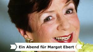 Margot elisabeth ebert (born magdeburg 8 june 1926: Die Gute Alte Zeit Legenden Ein Abend Fur Margot Ebert 2019 Facebook