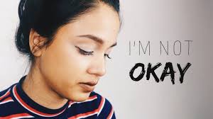 Become Familiar with Mental Health: It's OKAY to Admit You Don't  Feel Okay!