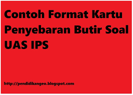 Disiplinbukan hanya terbatas soal waktu namun juga menyangkut perilaku yang lain. Contoh Format Kartu Penyebaran Butir Soal Uas Ips Blog Paperplane