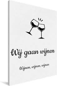 Bol Com Wij Gaan Wijnen Quote Van Martien Meiland Wijnen Wijnen Wijnen Wit Canvas 40x60 Cm