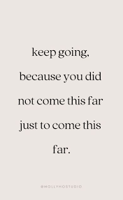Keep Going Powerful Quotes Inspirational Quotes Motivation Development Quotes