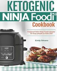 Pdf Download Ketogenic Ninja Foodi Cookbook Foolproof Keto Ninja Foodi Recipies For Busy Peopl Ninja Cooking System Recipes Keto Recipes Easy Ninja Recipes