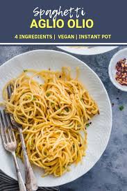 Simplest Spaghetti Aglio Olio Instant Pot Sandhya S Kitchen Recipe Pasta Recipes Recipes Best Pasta Recipes