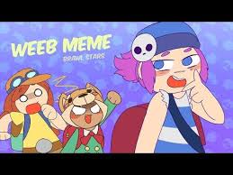 Weeb Meme Brawl Stars Youtube Brawl Memes Stars