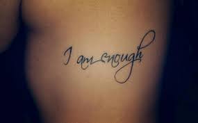 Maybe you would like to learn more about one of these? I Am Enough Enough Tattoo Trendy Tattoos Quote Tattoos Girls