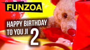 Funny happy birthday song of 21st century sung by funzoa mimi teddy. Happy Birthday To You Ji Part 2 Funzoa Mimi Teddy Perfect B Day Song For Your Friends Family Youtube