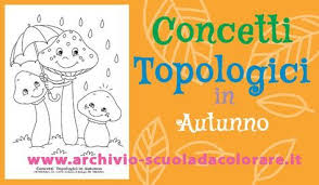 Schede Didattiche Da Colorare Sui Concetti Topologici Autunno Schede Didattiche Schede Infanzia