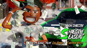 This a shiesty summer, yeah. Big 13 Gang Pooh Shiesty Feat Choppa Wop Lil Hank Shazam