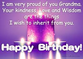 The best is yet to be, the last of life, for which the first was made. 50 Happy Birthday Messages To Grandma Wishesalbum Com