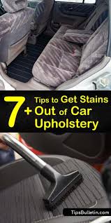 This is effective as it purges the stain outright. 7 Tips To Get Stains Out Of Car Upholstery
