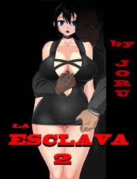 La Esclava 2 - Joru - ChoChoX.com