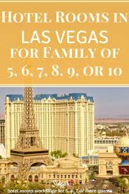 Las Vegas Hotels And Suites For 5 6 7 Or 8 Family Rooms And Villas Las Vegas Hotels Vegas Hotel Rooms Vegas Hotel