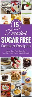 15 Decadent Sugar Free Desserts Dessert Recipe Round Up Nicole Is Sugar Free Recipes Desserts Sugar Free Recipes Diabetic Desserts Sugar Free