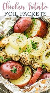 Tender And Crisp This Chicken And Potatoes Foil Packets Dinner Recipe Is A Hearty And Healthy Foil Packet Foil Packet Meals Foil Packet Potatoes Grilled Dinner