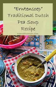 Traditional Dutch Pea Soup Recipe The Taste Of Family And Memory Nomadwomen Dutch Pea Soup Recipe Recipes Pea Soup
