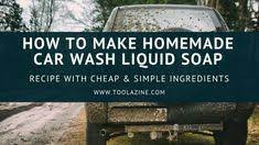 Top 3 Diy Car Wash Liquid Soap Recipes That Work Cheap Easy Diy Car Wash Homemade Car Wash Soap Washing Liquid