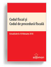 Legea 129/18 iulie 2019, o. Codul Fiscal È™i Codul De ProcedurÄƒ FiscalÄƒ Actualizate La 10 Februarie 2018 Editura Solomon