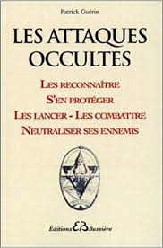 Les Attaques Occultes Rituel De Protection Occulte Librairie Esoterique
