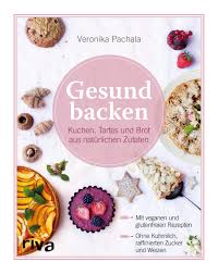 Backen mit kindern zu nikolaus. Gesund Backen Kuchen Tartes Und Brot Aus Naturlichen Zutaten Pachala Veronika Amazon De Bucher