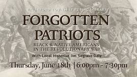 Forgotten Patriots – Blacks & Native Americans in the Revolutionary War