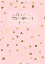 Details download in den sammelkorb. Mein Schreiblern Heft Schreiblernheft A4 Fur Madchen Erstklassler Und Schreibanfanger Zum Schreiben Lernen Und Uben Dreifach Lineatur 1 Klasse Hubsches Goldkonfetti Design German Edition Journal Schuler 9781088834831 Amazon Com Books