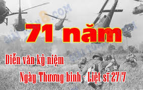 Nhân dịp kỷ niệm …. Bai Diá»…n VÄƒn Ká»· Niá»‡m 71 NÄƒm Ngay ThÆ°Æ¡ng Binh Liá»‡t Sá»¹ 27 7