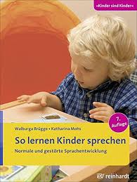 Bis sie die ersten vollständigen worte mit etwa einem jahr wiedergeben können, haben sie schon viel durch zuhören, beobachten und stimme ausprobieren (von schreien, brabbeln bis „dada) gelernt. So Lernen Kinder Sprechen Normale Und Gestorte Sprachentwicklung Kinder Sind Kinder Brugge Walburga Mohs Katharina Zill Astrid Amazon De Bucher