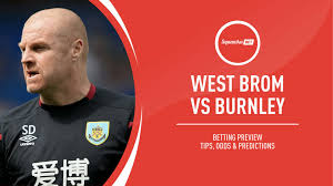 Please vote to see other users prediction. West Brom V Burnley Prediction Betting Tips Odds Preview Premier League