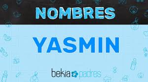 Significado Del Nombre Yasmin Youtube