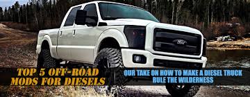 Check spelling or type a new query. Top 5 Mods For Off Road Diesels